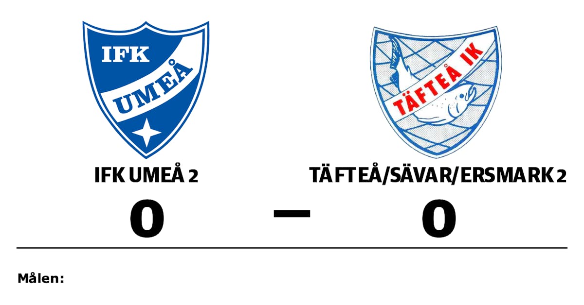 Mållös match när IFK Umeå 2 mötte Täfteå/Sävar/Ersmark 2